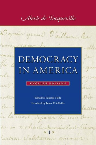 Democracy In America Volume 1 English Edition Alexis De Tocqueville Eduardo Nolla James T Schleifer