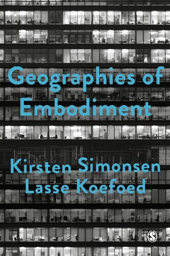 Geographies Of Embodiment Critical Phenomenology And The World Of Strangers Kirsten Simonsen