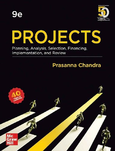Projects Planning Analysis Selection Financing Implementation And Review 9th Edition Prasanna Chandra