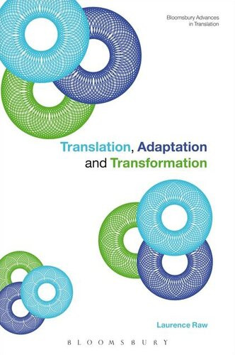 Translation Adaptation And Transformation Laurence Raw