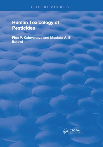 Human Toxicology Of Pesticides Elbatawi Mostafa A Kaloianovasimeonova