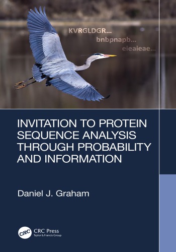 Invitation To Protein Sequence Analysis Through Probability And Information Graham