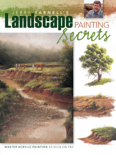 Jerry Yarnells Landscape Painting Secrets Jerry Yarnell