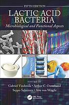 Lactic Acid Bacteria Microbiological And Functional Aspects Fifth Edition Ouwehand