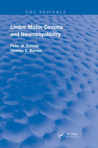 Limbic Motor Circuits And Neuropsychiatry Peter W Kalivas Charles D Barnes