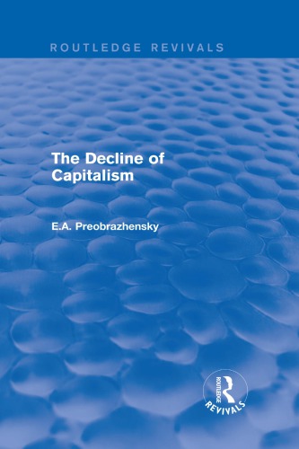 Decline Of Capitalism Day Richard B Preobrazhenski Evgeni Alekseevich
