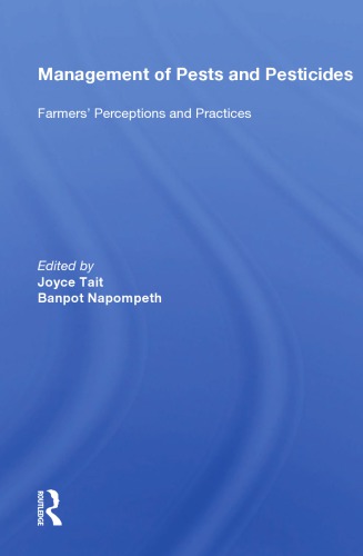Management Of Pests And Pesticides Farmers Perceptions And Practices Joyce Tait And Banpot Napompeth
