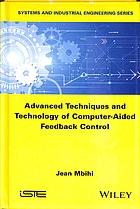Advanced Techniques And Technology Of Computeraided Feedback Control Mbihi