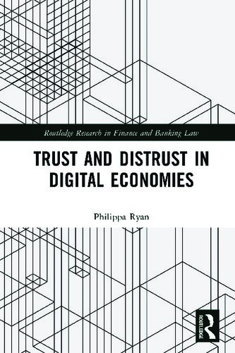 Trust And Distrust In Digital Economies Philippa Ryan