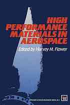 High Performance Materials In Aerospace Harvey M Flower