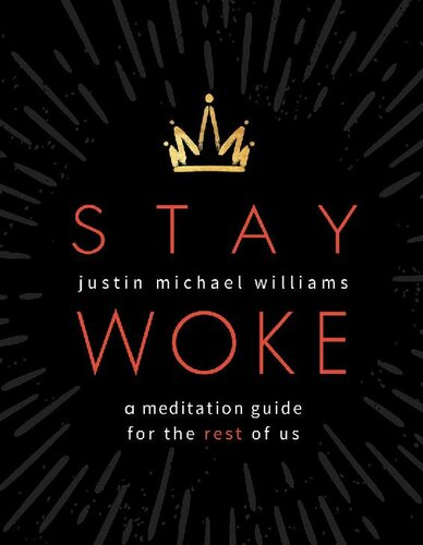 Stay Woke Justin Michael Williams