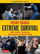 Krav Maga Extreme Survival Active Shooter Carjacking Home Invasion Predator Profiling First Edition Keren