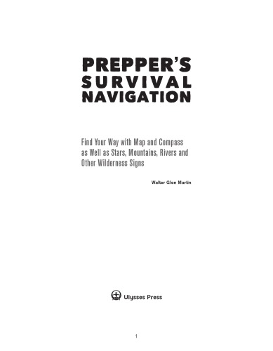 Preppers Survival Navigation Find Your Way With Map And Compass As Well As Stars Mountains Rivers And Other Wilderness Signs Walter Glen Martin