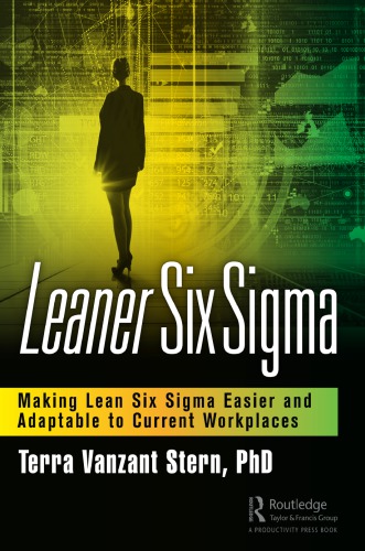 Leaner Six Sigma Making Lean Six Sigma Easier And Adaptable To Current Workplaces First Edition Stern