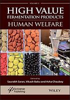 High Value Fermentation Products Volume 2 Human Welfare Babu