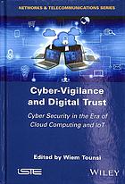 Cybervigilance And Digital Trust Cyber Security In The Era Of Cloud Computing And Iot Tounsi