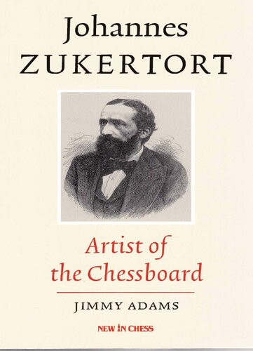 Johannes Zukertort Artist Of The Chessboard Jimmy Adams Editor