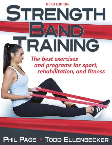 Strength Band Training 2nd Edition Third Edition Phillip Page Todd Ellenbecker