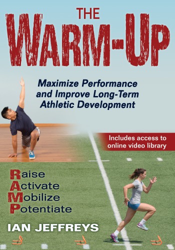 The Warmup Maximize Performance And Improve Longterm Athletic Development Ian Jeffreys