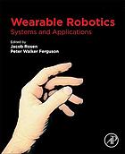 Wearable Robotics Systems And Applications Peter Walker Ferguson