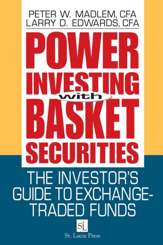 Power Investing With Basket Securities The Investors Guide To Exchangetraded Funds 1st Edwards