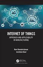 Internet Of Things Approach And Applicability In Manufacturing Loveleen Gaur