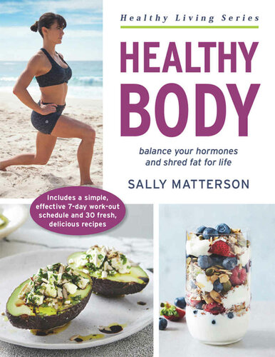 Healthy Body Balance Your Hormones And Shred Fat For Life Sally Matterson