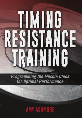 Timing Resistance Training For Peak Performance Ashmore Amy