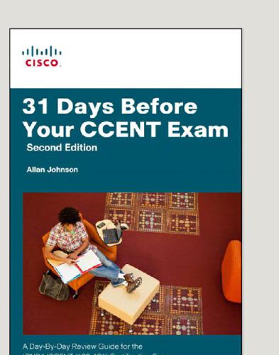 31 Days Before Your Ccent Certification Exam A Daybyday Review Guide For The Icnd1 100101 Certification Exam Second Edition Allan Johnson