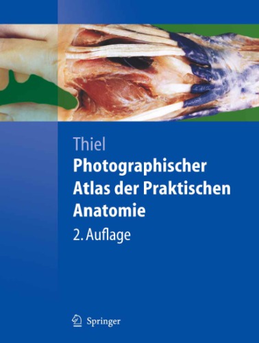 Photographischer Atlas Der Praktischen Anatomie 2nd Ed Thiel