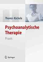 Psychoanalytische Therapie Praxis 1st Edition Kächele Horst