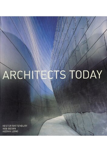 Architects Today Kester Rattenbury Robert Bevan Kieran Long