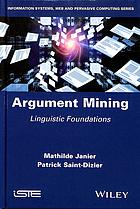 Argument Mining Linguistic Foundations Mathilde Janier Patrick Saintdizier