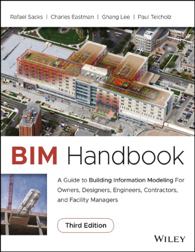 Bim Handbook A Guide To Building Information Modeling For Owners Designers Engineers Contractors And Facility Managers 3rd Edition Chuck Eastman