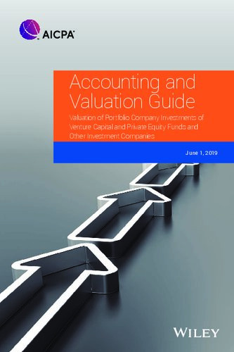 Accounting And Valuation Guide Valuation Of Portfolio Company Investments Of Venture Capital And Private Equity Funds And Other Investment Companies Aicpa