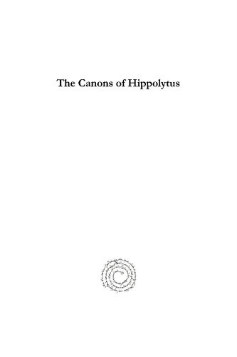 The Canons Of Hippolytus Paul Bradshaw Editor