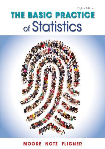 The Basic Practice Of Statistics 8th Edition David S Moore William I Notz