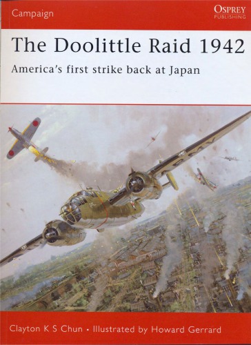 The Doolittle Raid 1942 Americas First Strike Back At Japan Clayton Chun