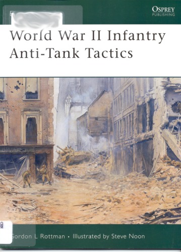 World War Ii Infantry Antitank Tactics Gordon L Rottman