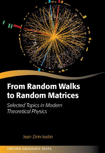 From Random Walks To Random Matrices Selected Topics In Modern Theoretical Physics 1st Edition Jean Zinnjustin