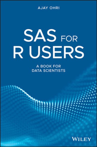 Sas For R Users A Book For Budding Data Scientists First Edition Ohri