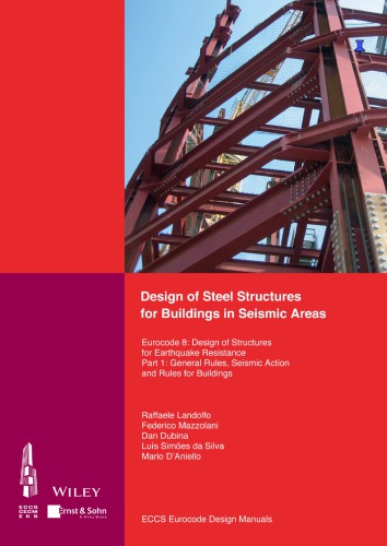 Design Of Steel Structures For Buildings In Seismic Areas Eurocode 8 Design Of Steel Structures In Seismic Areas Part 11 General Rules And Rules For Buildings First Edition Daniello
