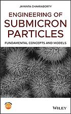 Engineering Of Submicron Particles Fundamental Concepts And Models Chakraborty