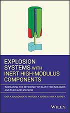 Explosion Systems With Inert High Modulus Components Increasing The Efficiency Of Blast Technologies And Their Applications Igor A Balagansky