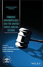Forensic Anthropology And The United States Judicial System First Edition Fulginiti