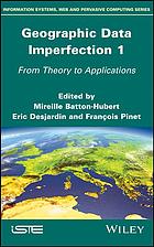 Geographic Data Imperfection 1 From Theory To Applications Battonhubert
