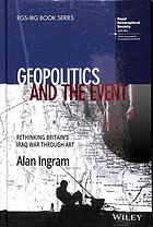 Geopolitics And The Event Rethinking Britains Iraq War Through Art Ingram