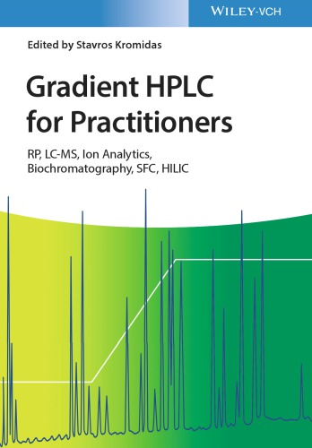 Gradient Hplc For Practitioners Rp Lcms Ion Analytics Biochromatography Sfc Hilic Kromidas
