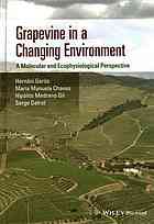 Grapevine In A Changing Environment A Molecular And Ecophysiological Perspective Chaves