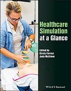 Healthcare Simulation At A Glance This Edition First Published 2019 Forrest